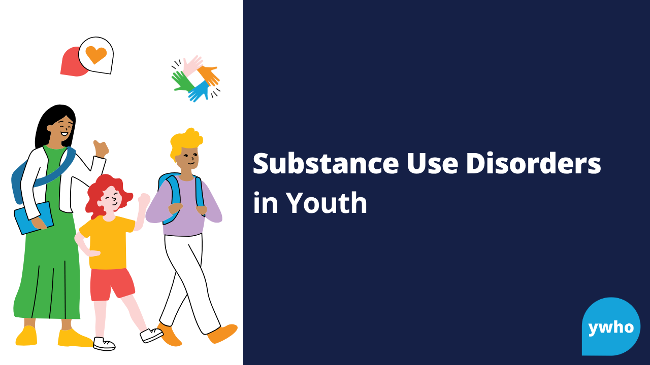 Substance Use Disorders in Youth
